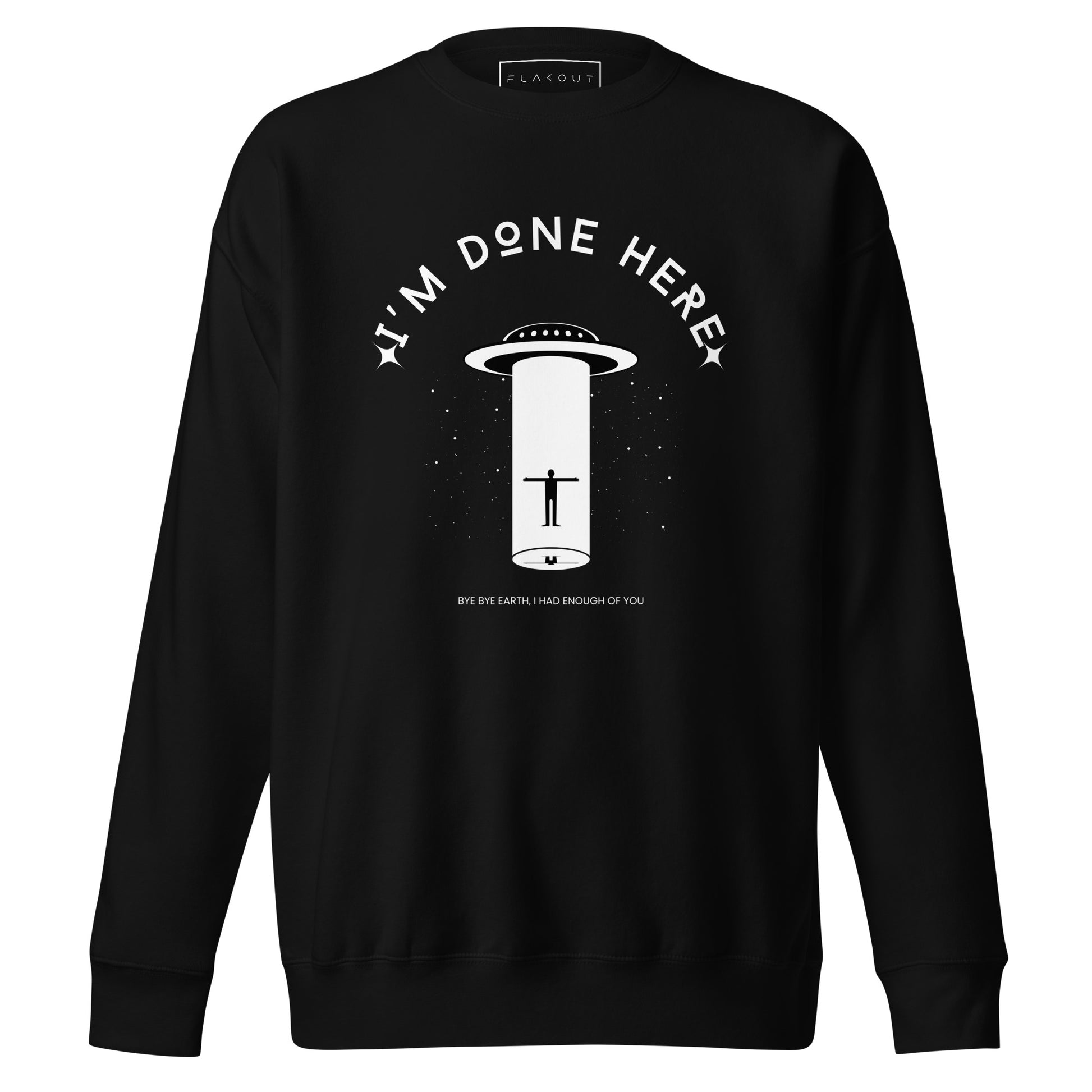 I'm Done Here Unisex Fleece Sweatshirt - FLAKOUT